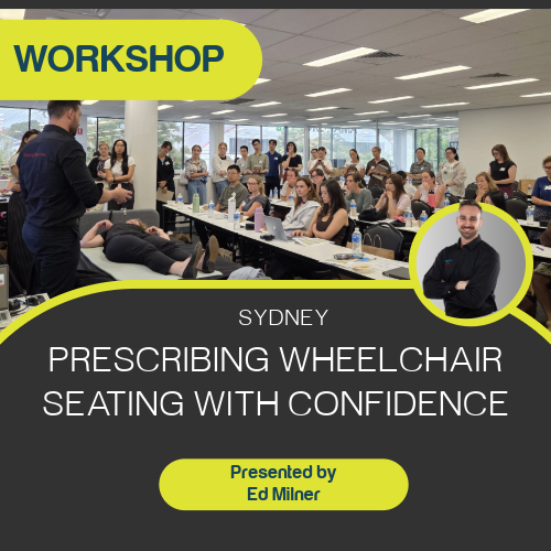 Prescribing Wheelchair Seating With Confidence - SYDNEY