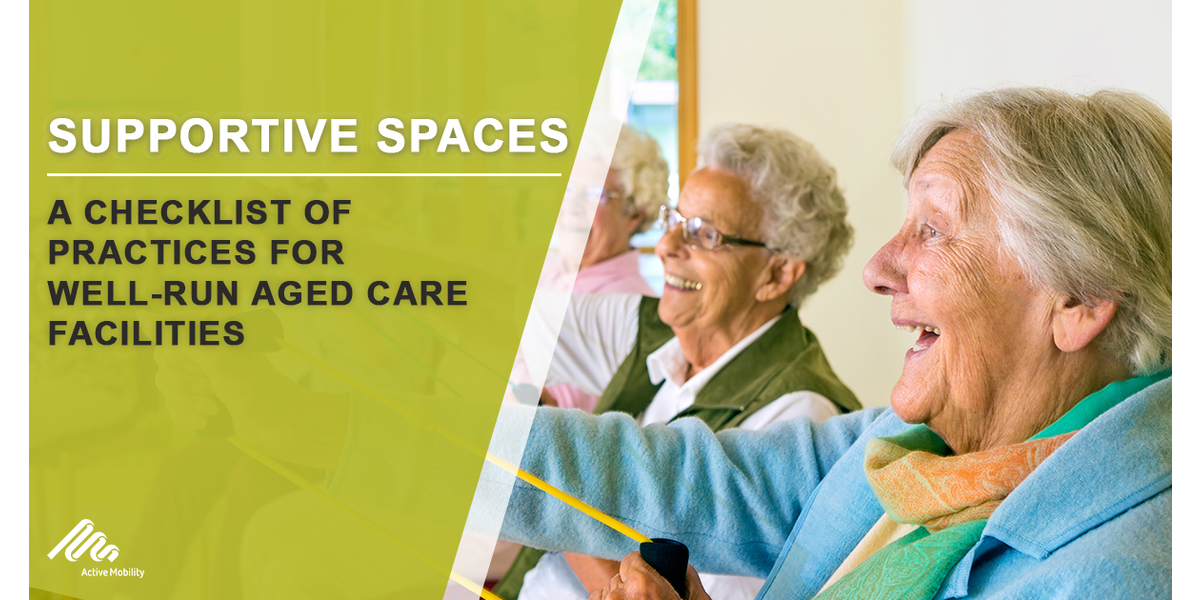 Supportive Spaces: A Checklist of Practices for Well-Run Aged Care Facilities main image